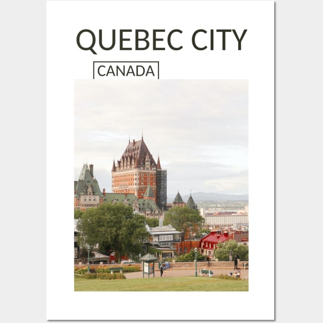 Quebec City Canada Château Frontenac Castle Cityscape Skyline Gift for Canadian Canada Day Present Souvenir T-shirt Hoodie Apparel Mug Notebook Tote Pillow Sticker Magnet Wall Art by Mr. Travel Joy